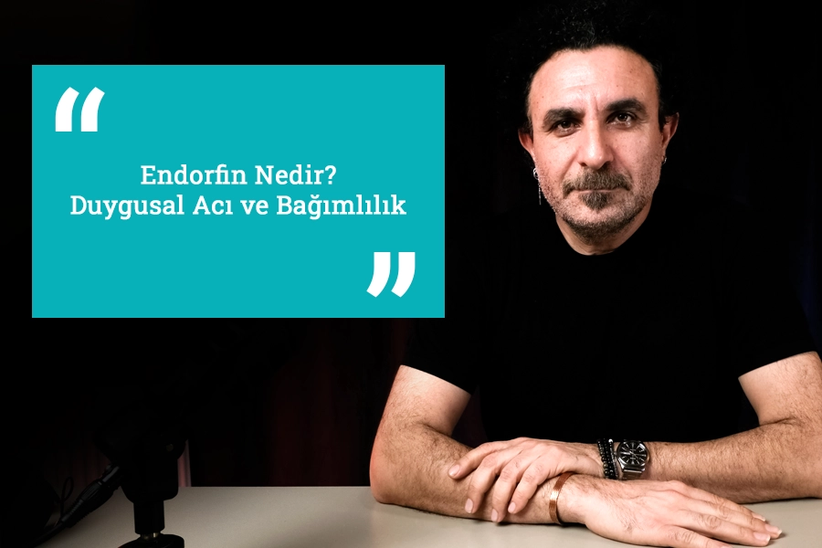 Gebze Psikolog Blog - Endorfin Nedir? Duygusal Acı ve Bağımlılık İlişkisi | Gebze Psikolog